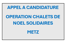 Appel à candidature Opération Chalets de Noel Solidaires Metz